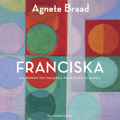 Franciska, Agnete Braad