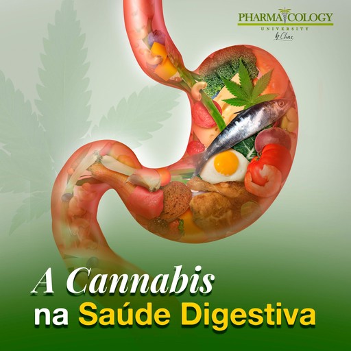 A Cannabis na Saúde Digestiva, Pharmacology University