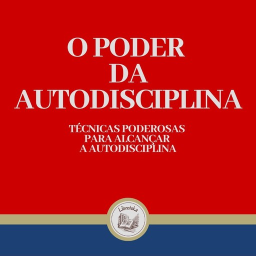 O poder Da Autodisciplina, LIBROTEKA