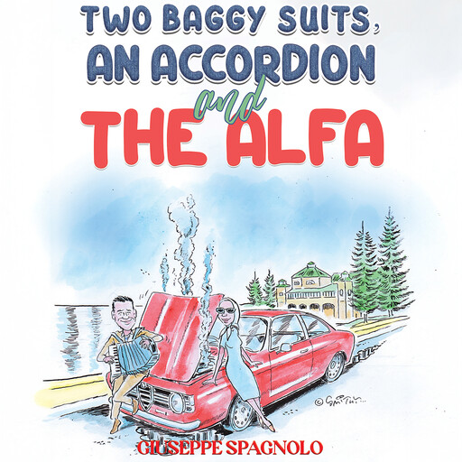 Two Baggy Suits, an Accordion and the Alfa, Giuseppe Spagnolo