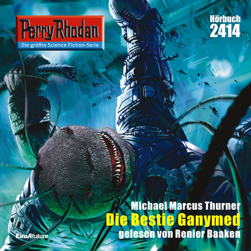 Perry Rhodan 2414: Die Bestie Ganymed, Michael Marcus Thurner