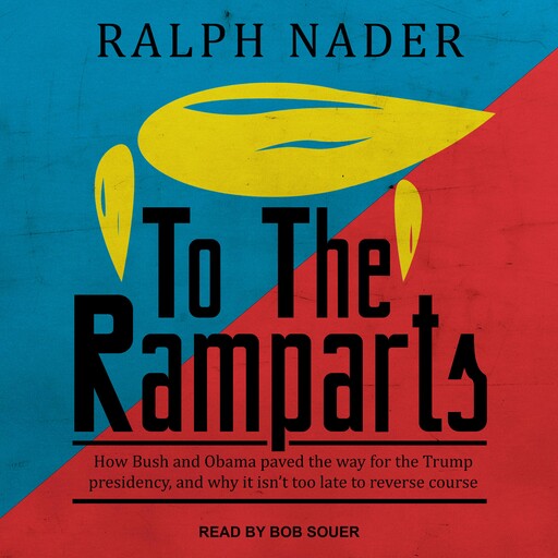 To the Ramparts, Ralph Nader
