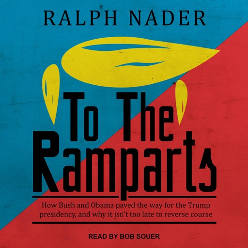 To the Ramparts, Ralph Nader