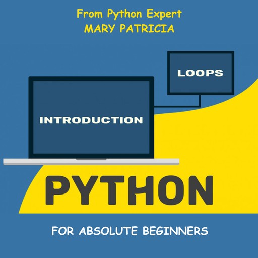 Python For Absolute Beginners, Mary Patricia
