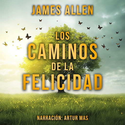 Los Caminos de la Felicidad, James Allen