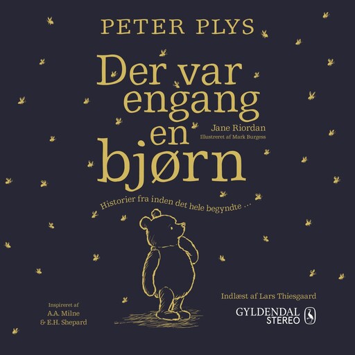 Peter Plys. Der var engang en bjørn - Historier fra inden det hele begyndte, Jane Riordan