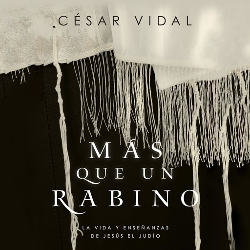 Más que un rabino (Rabbi), César Vidal