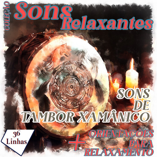 Coleção Sons Relaxantes - sons de tambor xamânico, Silvia Strufaldi