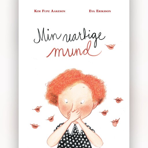 Min uartige mund, Kim Fupz Aakeson