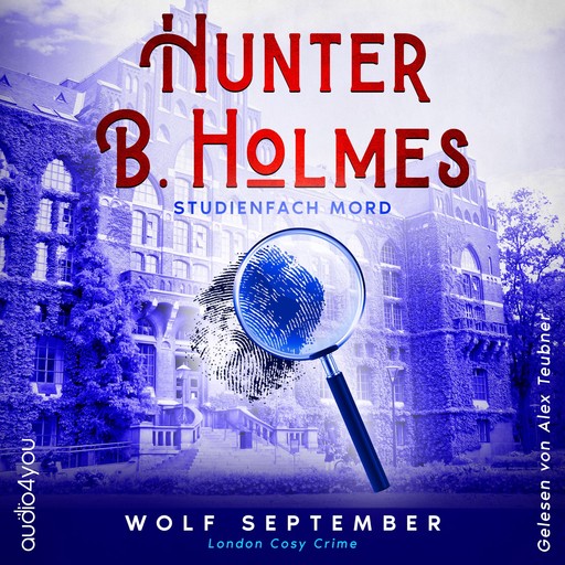 Hunter B. Holmes - Studienfach Mord, Wolf September