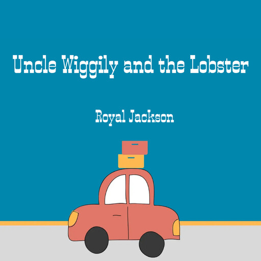 Uncle Wiggily and the Lobster, Royal Jackson