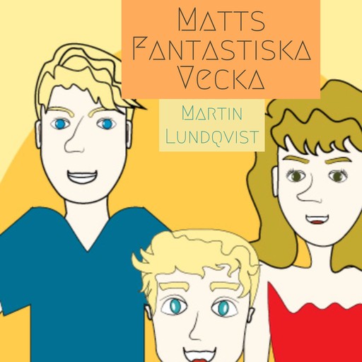 Matts Fantastiska Vecka, Martin Lundqvist