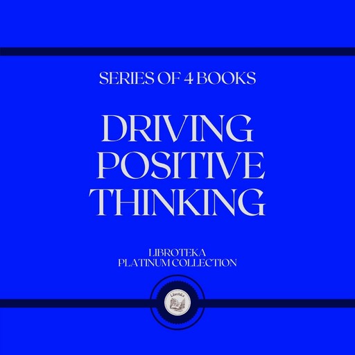 DRIVING POSITIVE THINKING (SERIES OF 4 BOOKS), LIBROTEKA