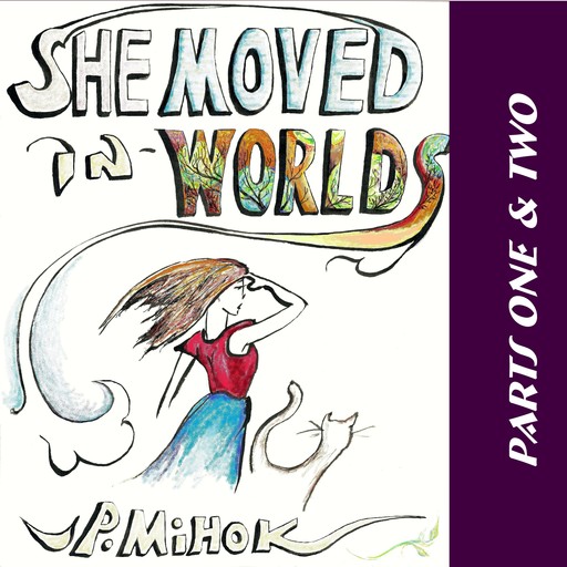 She Moved In Worlds - Parts One and Two, J.P. Mihok