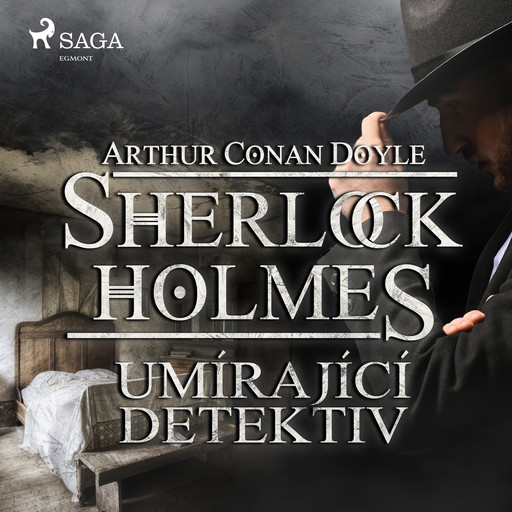 Umírající detektiv, Arthur Conan Doyle