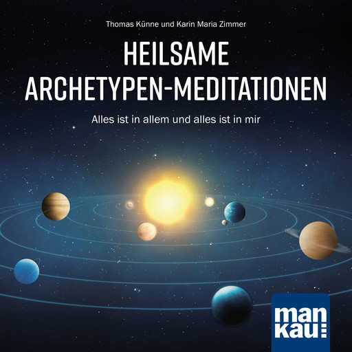 Heilsame Archetypen-Meditationen, Thomas Künne