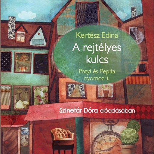 A rejtélyes kulcs - hangoskönyv, Kertész Edina