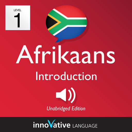 Learn Afrikaans - Level 1: Introduction to Afrikaans, Volume 1, Innovative Language Learning, AfrikaansPod101.com