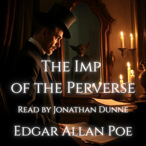 The Imp of the Perverse, Edgar Allan Poe