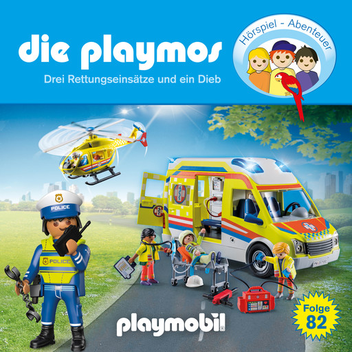 Die Playmos - Das Original Playmobil Hörspiel, Folge 82: Drei Rettungseinsätze und ein Dieb, Florian Fickel, David Bredel