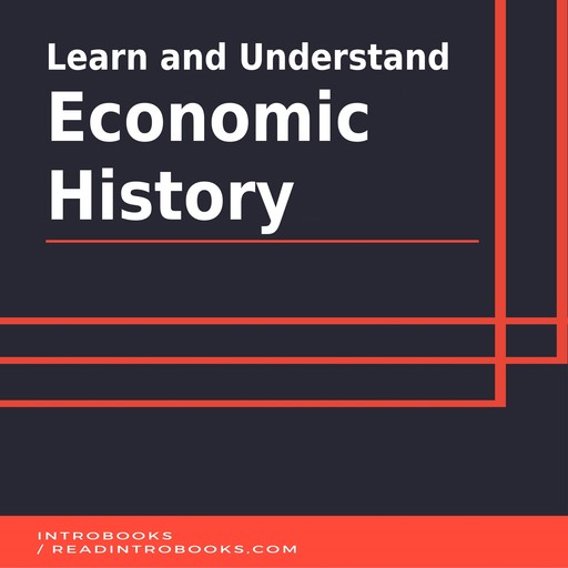 Learn and Understand Economic History, Introbooks Team
