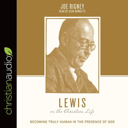Lewis on the Christian Life, Joe Rigney