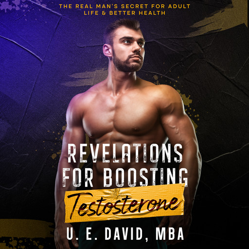 Revelations for Boosting Testosterone, U.E. David MBA