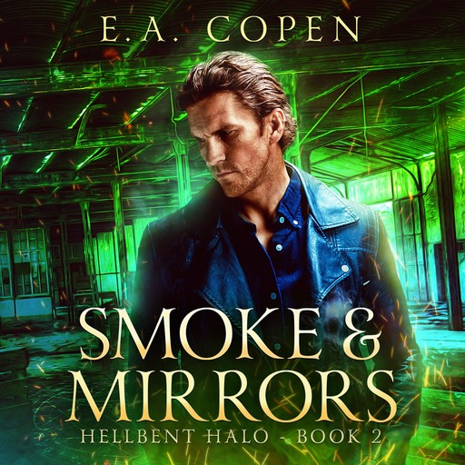 Smoke & Mirrors, E.A. Copen