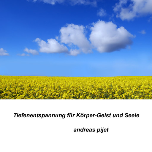 Tiefenentspannung, Andreas Pijet