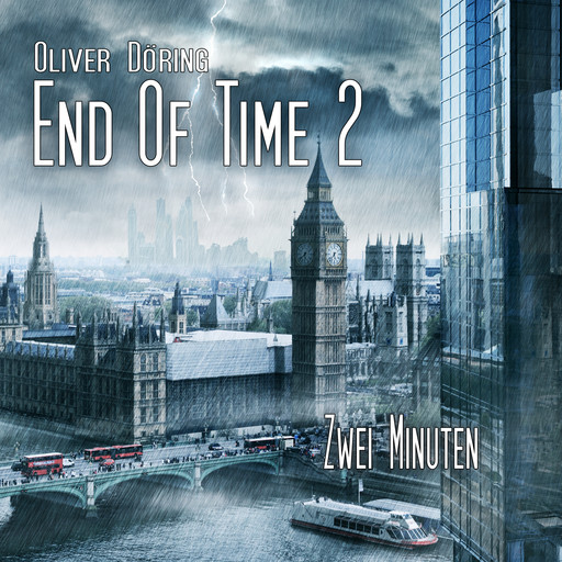 End of Time, Folge 2: Zwei Minuten (Oliver Döring Signature Edition), Oliver Döring
