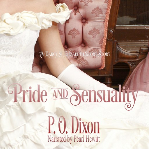Pride and Sensuality, P.O. Dixon