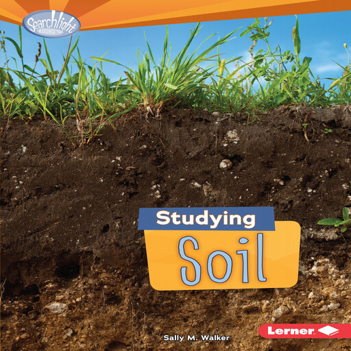 Studying Soil, Sally M. Walker
