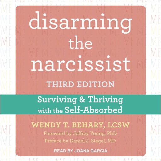 Disarming the Narcissist, Daniel Siegel, Jeffrey Young, Wendy T. Behary LCSW
