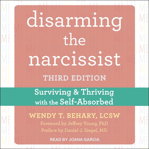 Disarming the Narcissist, Daniel Siegel, Jeffrey Young, Wendy T. Behary LCSW