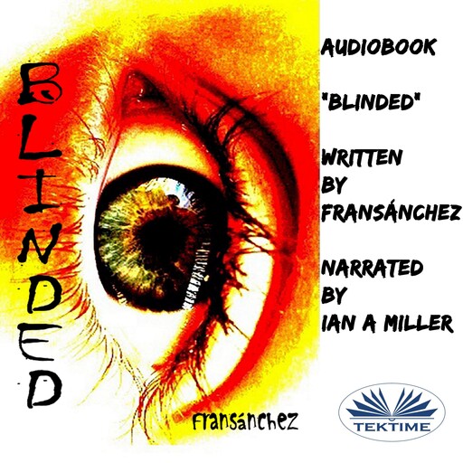 Blinded, Fransánchez