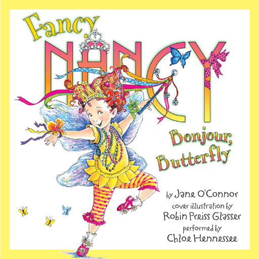 Fancy Nancy: Bonjour, Butterfly, Jane O'Connor, Robin Preiss Glasser