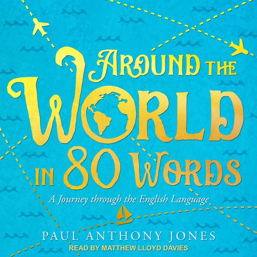 Around the World in 80 Words, Paul Jones