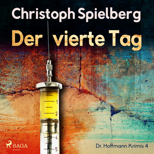 Der vierte Tag (Dr. Hoffmann Krimis 4), Christoph Spielberg