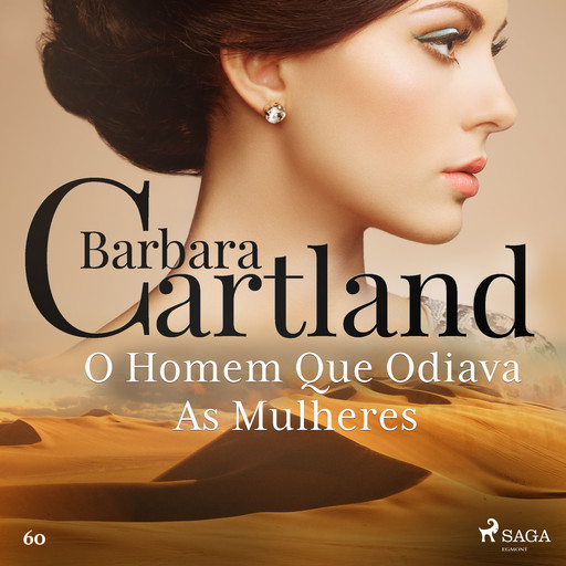 O Homem Que Odiava As Mulheres (A Eterna Coleção de Barbara Cartland 60), Barbara Cartland