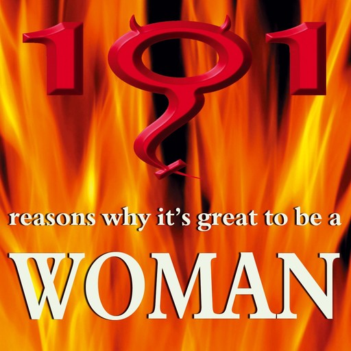 101 Reasons Why It's Great to be a Woman, Elizabeth Kershaw