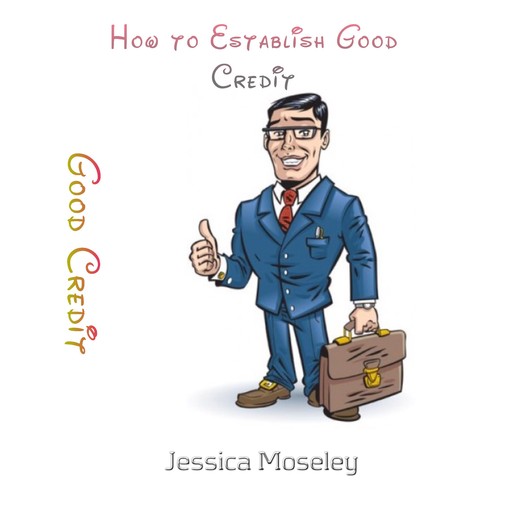 How to Establish Good Credit, Jessica Moseley