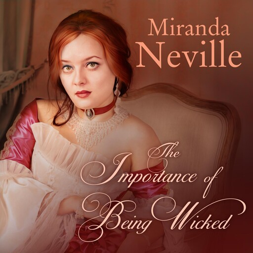 The Importance of Being Wicked, Miranda Neville