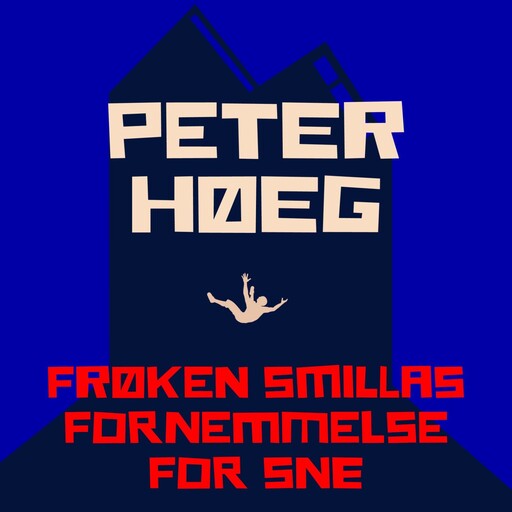 Frøken Smillas fornemmelse for sne, Peter Høeg