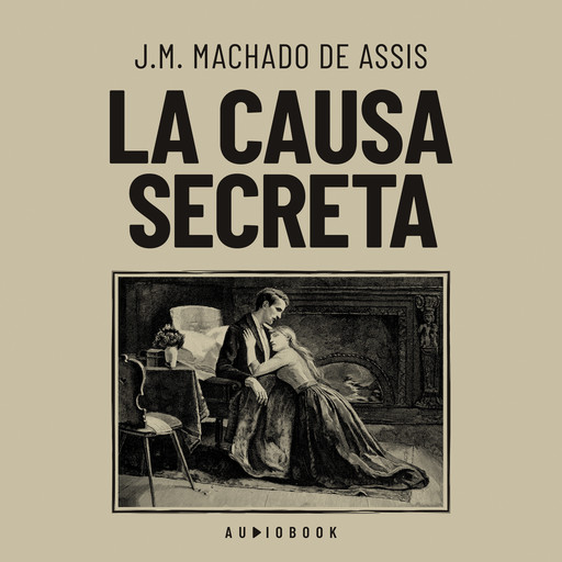 La causa secreta, J.M. Machado de Assis