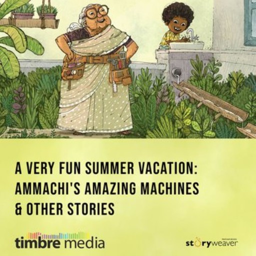 A Very Fun Summer Vacation: Ammachi's Amazing Machines & Other Stories, Natasha Sharma, Rajiv Eipe