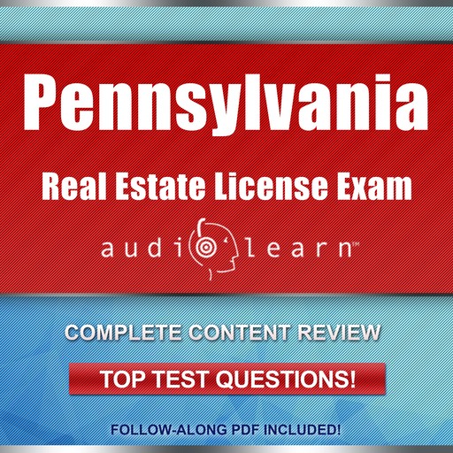 Pennsylvania Real Estate License Exam AudioLearn, AudioLearn Content Team
