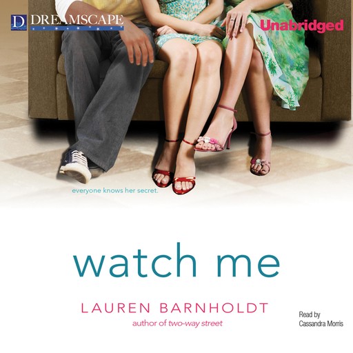 Watch Me, Lauren Barnholdt