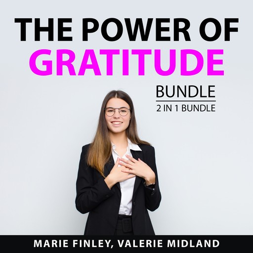 The Power of Gratitude Bundle, 2 in 1 Bundle, Marie Finley, Valerie Midland