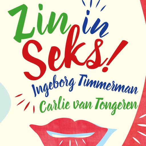 Zin in seks!, Carlie van Tongeren, Ingeborg Timmerman