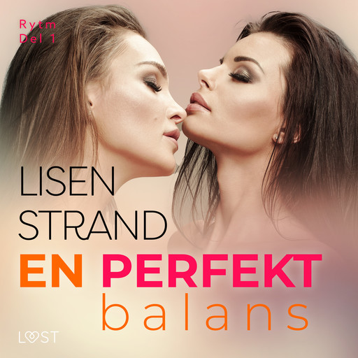 Rytm 1: En perfekt balans - erotisk novell, Lisen Strand